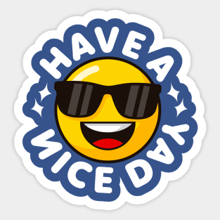 Have a Nice Day - Cute Kawaii Emoji Design Sticker
